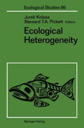 Ecological Heterogeneity - Allen, T F H (Contributions by), and Kolasa, Jurek (Editor), and Armesto, J J (Contributions by)