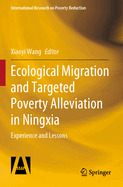 Ecological Migration and Targeted Poverty Alleviation in Ningxia: Experience and Lessons