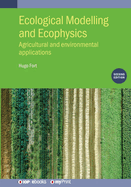 Ecological Modelling and Ecophysics: Agricultural and Environmental Applications