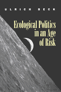 Ecological Politics in an Age of Risk