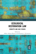Ecological Restoration Law: Concepts and Case Studies