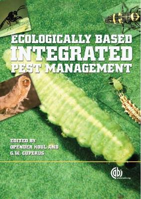 Ecologically-Based Integrated Pest Management - Koul, Opender, and Cuperus, Gerrit W