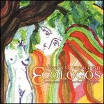 Ecologos: Songs, Poems, Chants from the Goddess Project