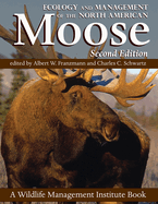 Ecology and Management of the North American Moose