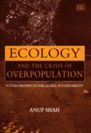 Ecology and the Crisis of Overpopulation: Future Prospects for Global Sustainability