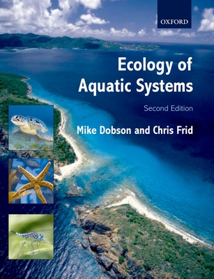 Ecology of Aquatic Systems - Dobson, Mike, and Frid, Chris