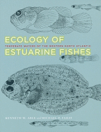 Ecology of Estuarine Fishes: Temperate Waters of the Western North Atlantic