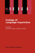 Ecology of Language Acquisition