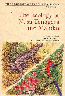 Ecology of Nusa Tenggara - Monk, Kathryn A, and Monk, Katherine A, and De Fretes, Yance