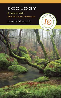 Ecology, Revised and Expanded: A Pocket Guide - Callenbach, Ernest