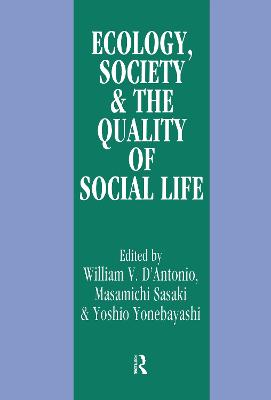 Ecology, World Resources and the Quality of Social Life - D'Antonio, William V, and Sasaki, Masamichi, and Yonebayashi, Yoshio