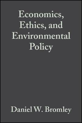 Econ Ethics Env Policy - Bromley, Daniel W (Editor), and Paavola, Jouni (Editor)