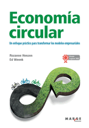 Economa circular: Un enfoque prctico para transformar los modelos empresariales
