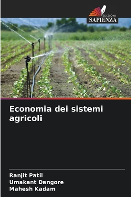 Economia dei sistemi agricoli - Patil, Ranjit, and Dangore, Umakant, and Kadam, Mahesh