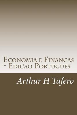 Economia E Financas - Edicao Portugues: Inclui Planos de Aula - Tafero, Arthur H