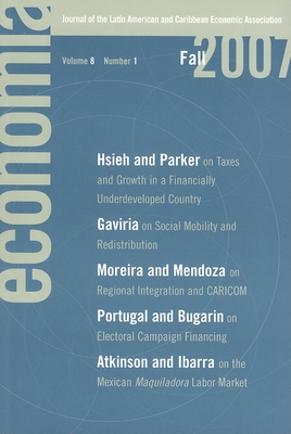 Economia Fall 2007: Journal of the Latin American and Caribbean Economic Association - Engel, Eduardo, Professor (Editor), and Ferreira, Francisco (Editor), and Rigobn, Roberto (Editor)