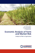 Economic Analysis of Farm and Market Risk