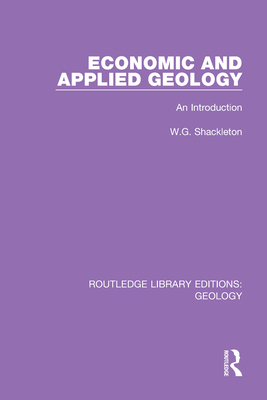 Economic and Applied Geology: An Introduction - Shackleton, W G