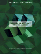 Economic and Social Progress in Latin America: 1998-99 Report: Facing Up to Inequality in Latin America - Inter-American Development Bank, and Development Bank, Inter-American, Professor