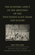 Economic Aspect of the Abolition of the West Indian Slave Trade and Slavery