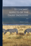Economic Aspects of the Dairy Industry; B437