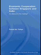 Economic Cooperation Between Singapore and India: An Alliance in the Making?