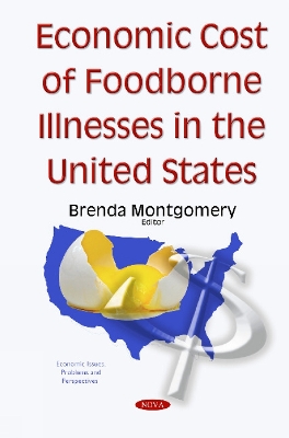 Economic Cost of Foodborne Illnesses in the United States - Montgomery, Brenda (Editor)