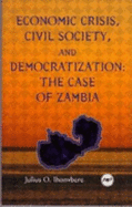 Economic Crisis, Civil Society, and Democratization: The Case of Zambia