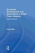 Economic Development and Governance in Small Town America: Paths to Growth