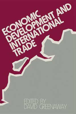 Economic Development and International Trade - Greenaway, David, Professor