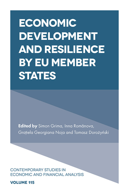 Economic Development and Resilience by EU Member States - Grima, Simon (Editor), and Romanova, Inna (Editor), and Noja, Gratiela-Georgiana (Editor)