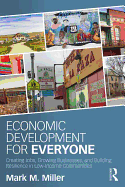 Economic Development for Everyone: Creating Jobs, Growing Businesses, and Building Resilience in Low-Income Communities