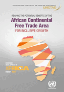Economic Development in Africa Report 2021: Reaping the Potential Benefits of the African Continental Free Trade Area for Inclusive Growth