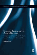 Economic Development in China's Northwest: Entrepreneurship and Identity Along China's Multi-Ethnic Borderlands