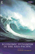 Economic Dynamism in the Asia-Pacific: The Growth of Integration and Competitiveness