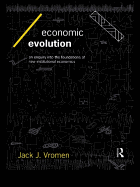 Economic Evolution: An Inquiry into the Foundations of the New Institutional Economics