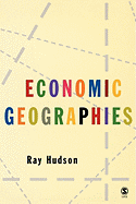 Economic Geographies: Circuits, Flows and Spaces