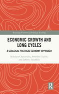 Economic Growth and Long Cycles: A Classical Political Economy Approach