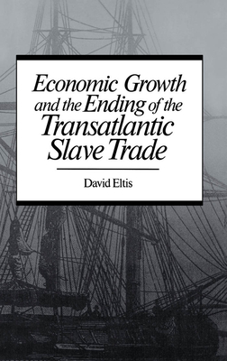 Economic Growth & End of Transatlantic Slave Trade - Eltis, David