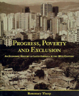 Economic History of Latin America in the Twentieth Century: Progress, Exclusion and Poverty