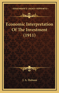 Economic Interpretation of the Investment (1911)