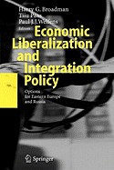 Economic Liberalization and Integration Policy: Options for Eastern Europe and Russia