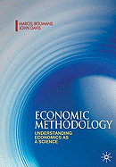 Economic Methodology: Understanding Economics as a Science