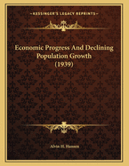 Economic Progress and Declining Population Growth (1939)