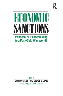 Economic Sanctions: Panacea Or Peacebuilding In A Post-cold War World? - Cortright, David, and Lopez, George
