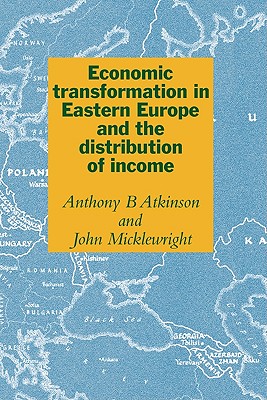 Economic Transformation East E - Atkinson, Anthony Barnes, and Micklewright, John