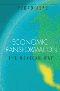 Economic Transformation the Mexican Way