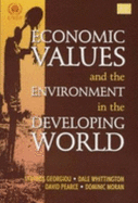 Economic Values and the Environment in the Developing World - Georgiou, Stavros, and Whittington, Dale, and Pearce, David