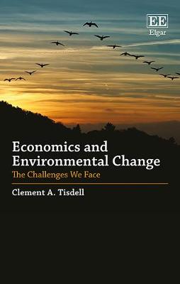 Economics and Environmental Change: The Challenges We Face - Tisdell, Clement A.