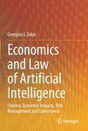 Economics and Law of Artificial Intelligence: Finance, Economic Impacts, Risk Management and Governance